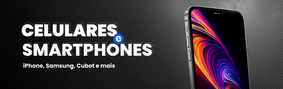 Celulares e Smartphones-